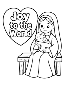 Free printable Mary Holding Baby Jesus Joy To The World coloring page