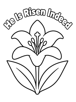 Free printable Easter Lily Flower With He Is Risen Indeed coloring page