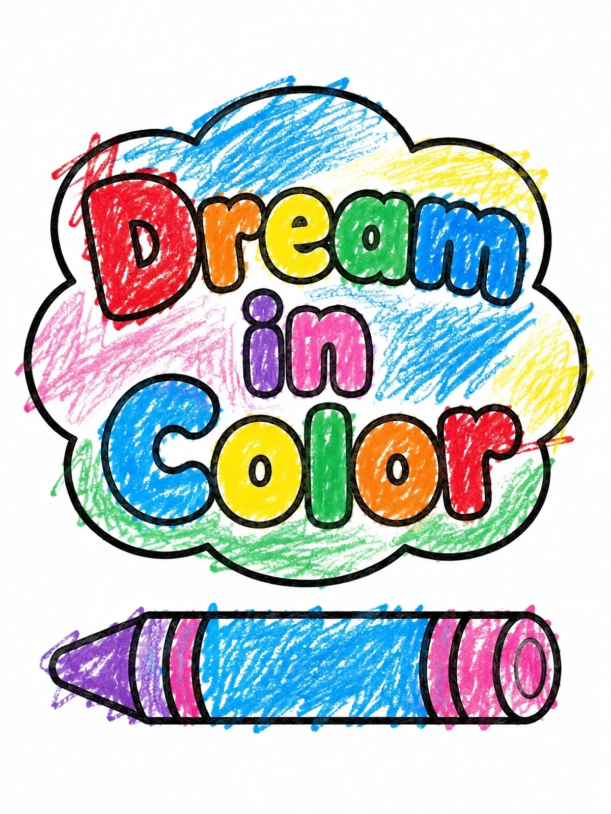 Colored example of the Dream In Color Crayon coloring page