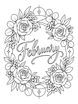 An elegant February coloring page featuring calligraphy framed by roses, eucalyptus leaves, and berries.