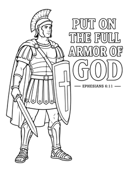 A Roman warrior in full battle gear stands on this armor of god coloring page with scripture.