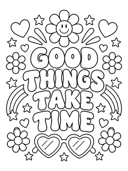 Free printable Good Things Take Time Quote coloring page