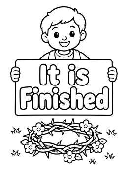 Free printable Boy With It Is Finished Sign coloring page