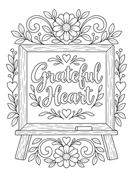 A decorative chalkboard framed by flowers makes a thoughtful gratitude coloring page.