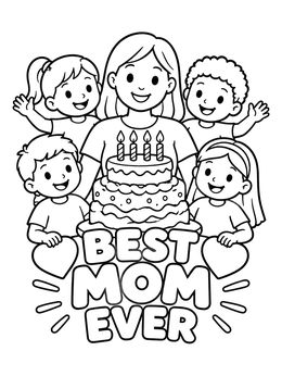 Free printable Best Mom Ever Birthday Celebration coloring page