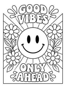 A retro smiley face with flowers and positive text on this happy coloring page.