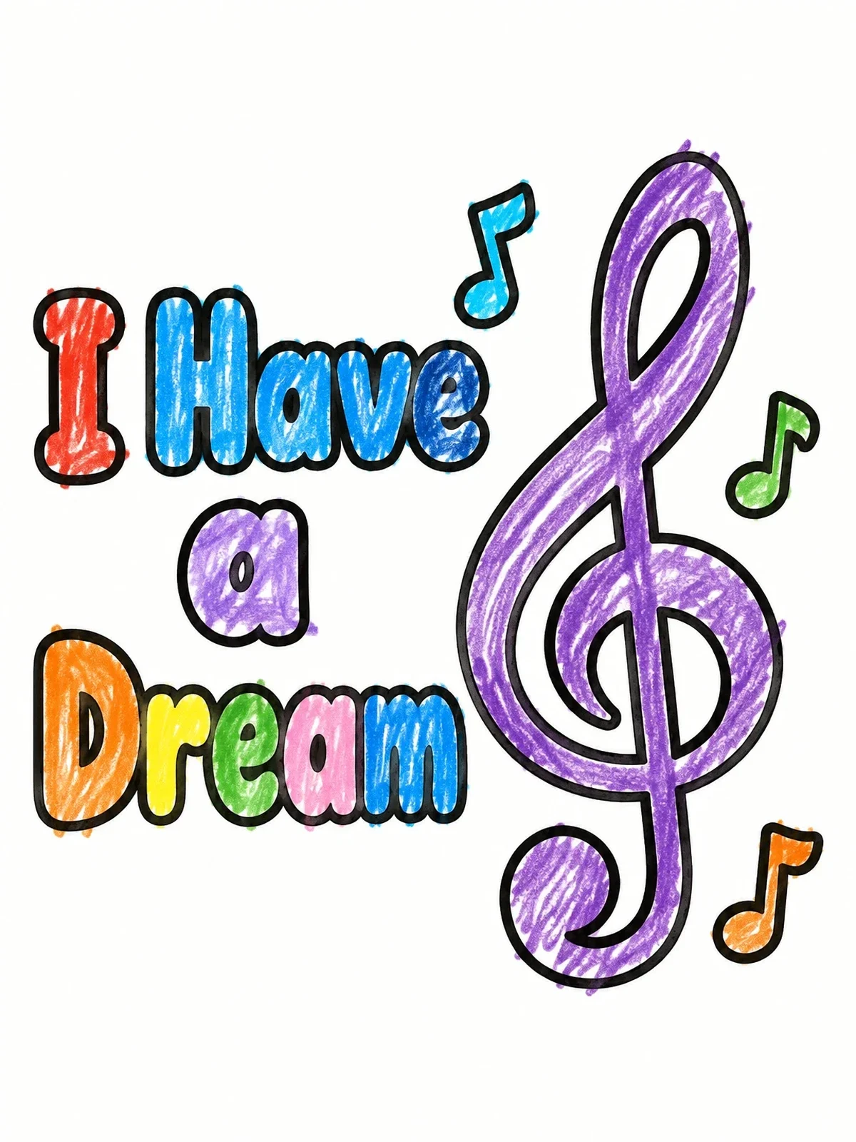 Colored example of the I Have A Dream Treble Clef coloring page