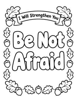 Free printable Be Not Afraid Oak Border coloring page