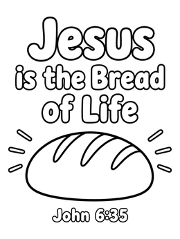 Free printable Jesus Is The Bread Of Life coloring page