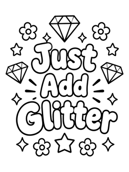 Free printable Just Add Glitter Bubble Lettering coloring page