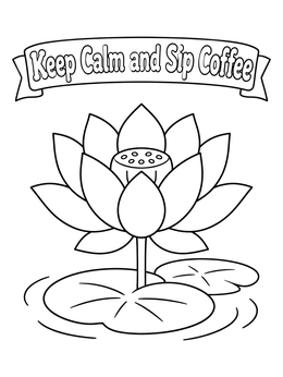 Free printable Keep Calm And Sip Coffee Lotus coloring page
