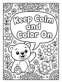 Free printable Keep Calm Teddy Bear Floral Poster coloring page