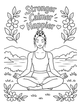 A peaceful yoga coloring page showing a woman meditating in nature with uplifting words.