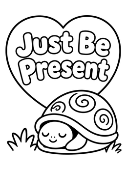 Free printable Mindful Turtle Just Be Present coloring page