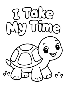Free printable I Take My Time Cute Turtle coloring page