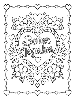 A decorative relationship coloring page featuring the quote Better Together surrounded by hearts and flowers.