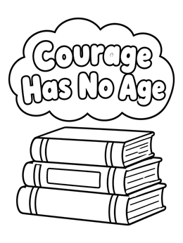 Free printable Courage Has No Age Schoolbooks coloring page