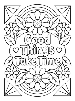 Free printable Good Things Take Time Floral Art coloring page