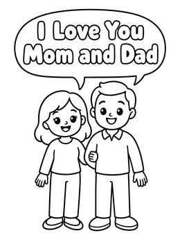 A sweet mom and dad coloring page with the message I love you mom and dad.