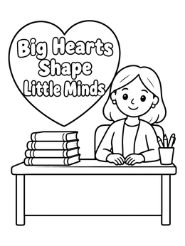 A friendly teacher coloring page featuring a desk with books and an inspirational heart quote.