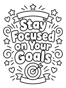 Free printable Stay Focused On Your Goals Quote coloring page
