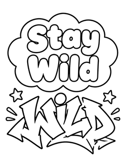 Free printable Stay Wild Graffiti Lettering coloring page