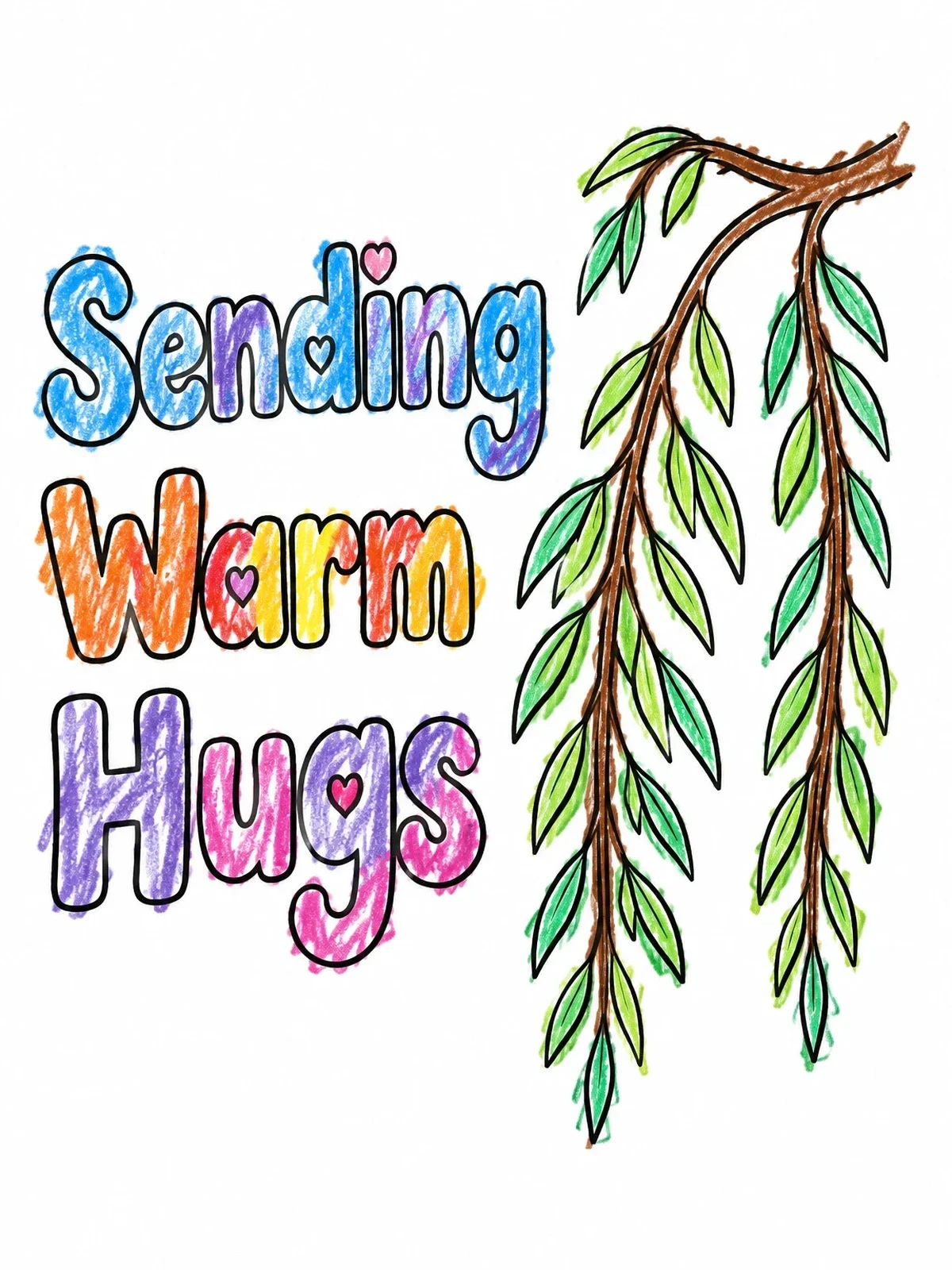 Colored example of the Sending Warm Hugs Willow Branch coloring page