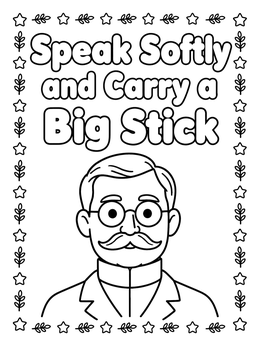 Free printable Teddy Roosevelt Speak Softly Quote coloring page