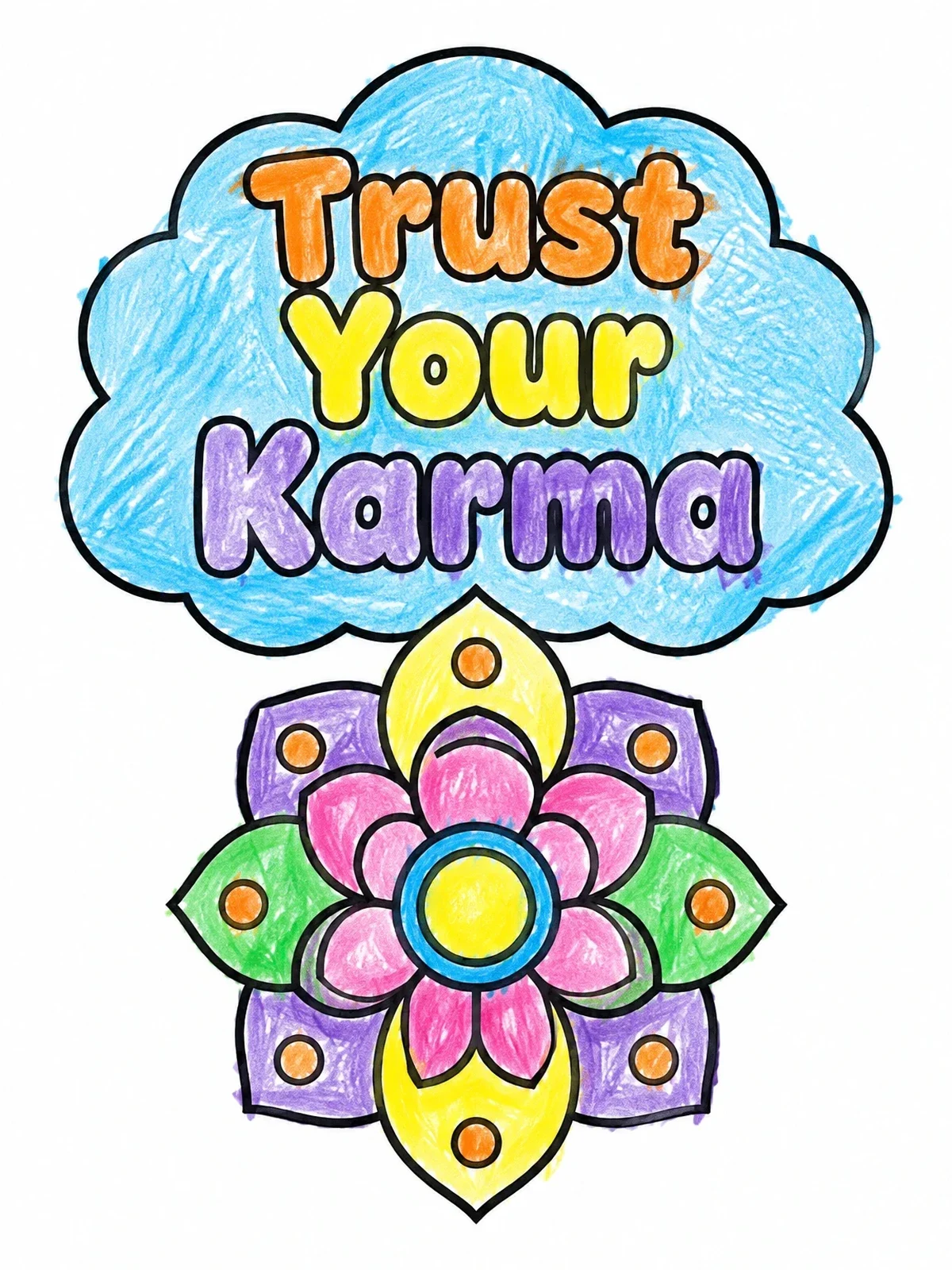 Colored example of the Trust Your Karma Flower Mandala coloring page